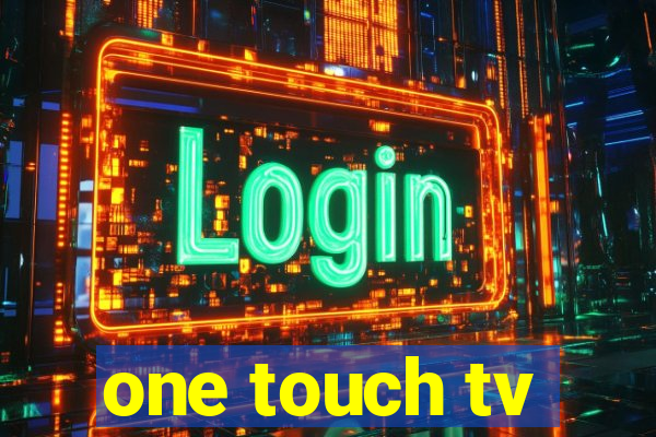 one touch tv